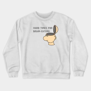 Brain eaters Crewneck Sweatshirt